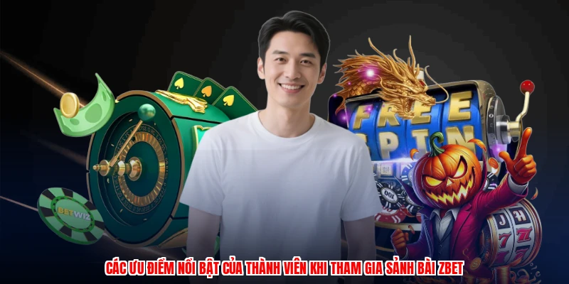 Các ưu điểm nổi bật của thành viên khi tham gia sảnh bài thương hiệu