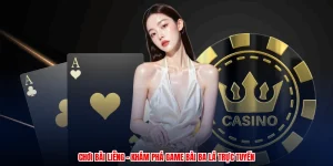 Chơi Bài Liêng - Khám Phá Game Bài Ba Lá Trực Tuyến