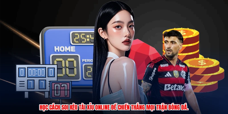 Học cách soi kèo tài xỉu online để chiến thắng mọi trận bóng đá.