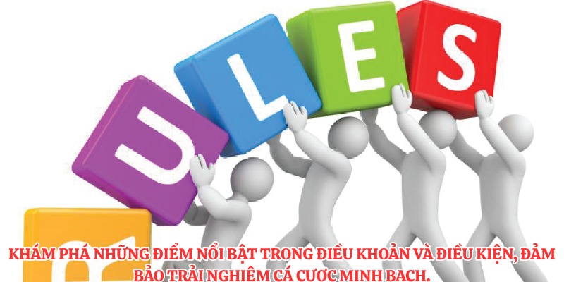 Khám phá những điểm nổi bật trong điều khoản và điều kiện, đảm bảo trải nghiệm cá cược minh bạch.
