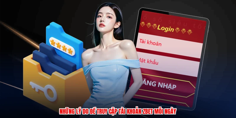 Những lý do để truy cập tài khoản thương hiệu mỗi ngày