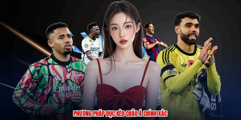 Phương pháp đọc kèo Châu Á chính xác