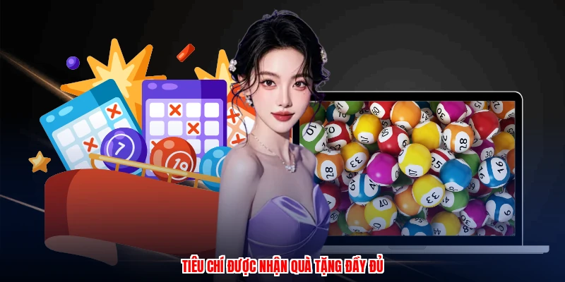 Tiêu chí được nhận quà tặng đầy đủ