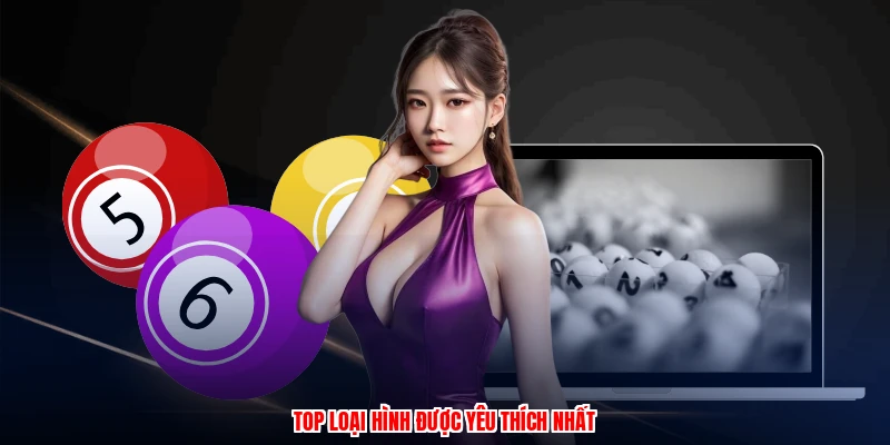 Top loại hình được yêu thích nhất